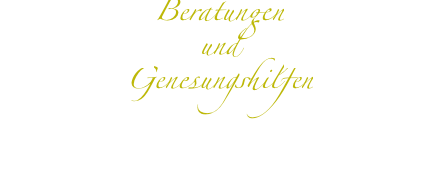 Beratungen und Genesungshilfen